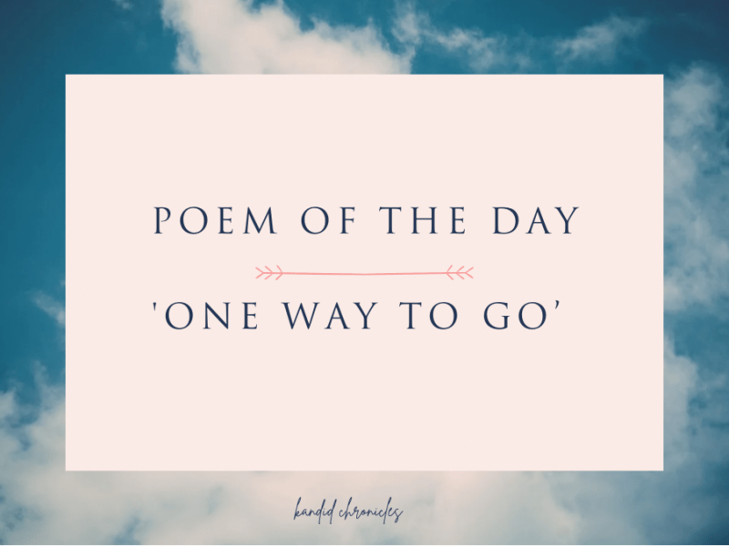 NaPoWriMo 2022 – Poem of the Day: ‘One Way to&nbsp;Go’
